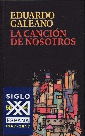 CANCIÓN DE NOSOTROS, LA | 9788432318634 | GALEANO, EDUARDO H. | Llibreria Drac - Llibreria d'Olot | Comprar llibres en català i castellà online