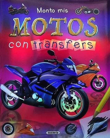 MONTO MIS MOTOS CON TRANSFERS | 9788467756388 | SUSAETA, EQUIPO | Llibreria Drac - Llibreria d'Olot | Comprar llibres en català i castellà online