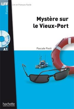 MYSTERE SUR LE VIEUX-PORT (NIVEAU A1) +CD | 9782011557384 | PAOLI, PASCALE | Llibreria Drac - Llibreria d'Olot | Comprar llibres en català i castellà online