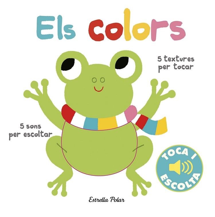 COLORS, ELS. TOCA I ESCOLTA | 9788491372110 | BILLET, MARION | Llibreria Drac - Librería de Olot | Comprar libros en catalán y castellano online