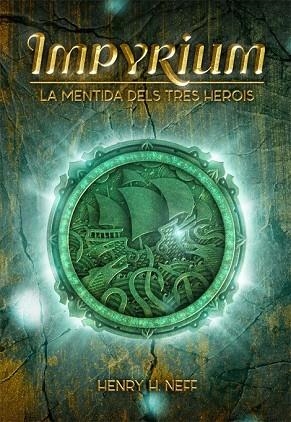 IMPYRIUM: LA MENTIDA DELS TRES HEROIS | 9788424661403 | NEFF, HENRY H. | Llibreria Drac - Llibreria d'Olot | Comprar llibres en català i castellà online