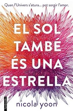 SOL TAMBÉ ÉS UNA ESTRELLA, EL | 9788416716524 | YOON, NICOLA | Llibreria Drac - Llibreria d'Olot | Comprar llibres en català i castellà online