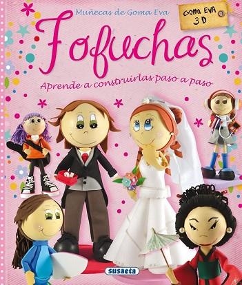 FOFUCHAS. MUÑECAS DE GOMA EVA | 9788467732764 | PEREIRO, ALICIA | Llibreria Drac - Llibreria d'Olot | Comprar llibres en català i castellà online