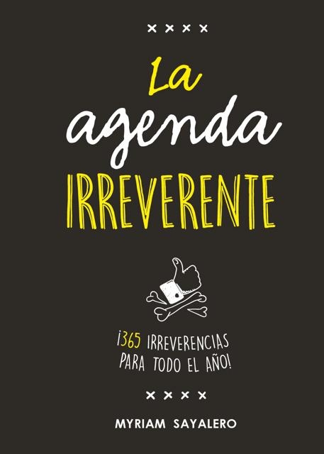 AGENDA IRREVERENTE, LA | 9788403518384 | SAYALERO, MYRIAM | Llibreria Drac - Librería de Olot | Comprar libros en catalán y castellano online