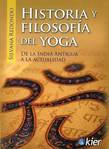 HISTORIA Y FILOSOFIA DEL YOGA | 9789501729405 | REDONDO, SILVANA | Llibreria Drac - Llibreria d'Olot | Comprar llibres en català i castellà online