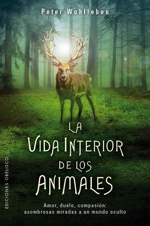 VIDA INTERIOR DE LOS ANIMALES, LA | 9788491112754 | WOHLLEBEN, PETER | Llibreria Drac - Librería de Olot | Comprar libros en catalán y castellano online