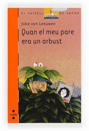 QUAN EL MEU PARE ERA UN ARBUST | 9788466132053 | VAN LEEUWEN, JOKE | Llibreria Drac - Llibreria d'Olot | Comprar llibres en català i castellà online