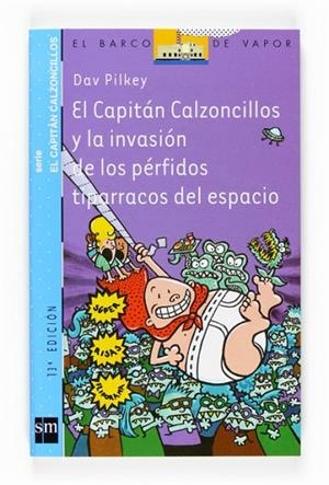 CAPITAN CALZONCILLOS Y LA INVASION DE LOS PERFIDOS TIPARRACOS DEL ESPACIO, EL | 9788434889422 | PILKEY, DAV | Llibreria Drac - Llibreria d'Olot | Comprar llibres en català i castellà online