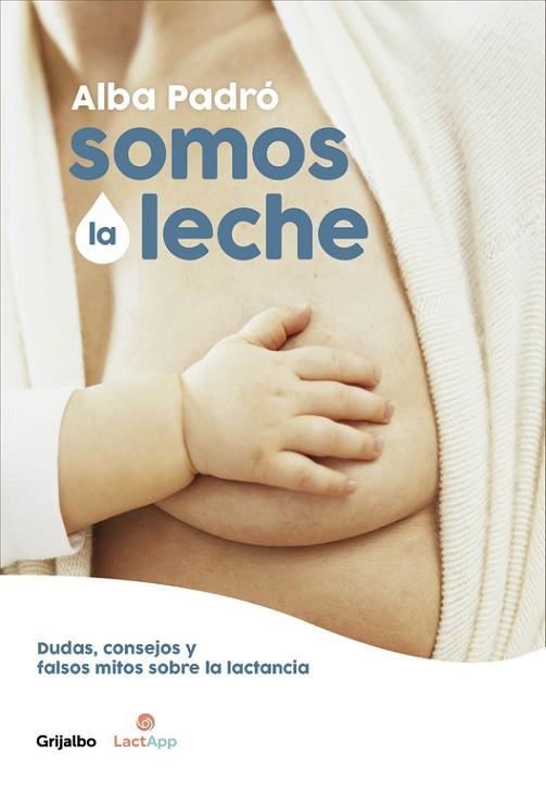 SOMOS LA LECHE | 9788416895205 | PADRÓ, ALBA | Llibreria Drac - Llibreria d'Olot | Comprar llibres en català i castellà online