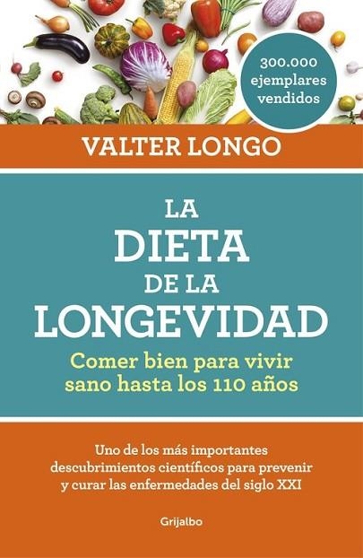 DIETA DE LA LONGEVIDAD, LA | 9788416449552 | LONGO, VALTER | Llibreria Drac - Librería de Olot | Comprar libros en catalán y castellano online