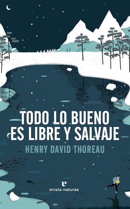 TODO LO BUENO ES LIBRE Y SALVAJE | 9788416544417 | THOREAU, HENRY DAVID | Llibreria Drac - Llibreria d'Olot | Comprar llibres en català i castellà online