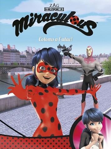 COLOMS A L'ATAC! (MIRACULOUS [PRODIGIOSA LADYBUG]. CÒMIC) | 9788448848996 | AA.DD. | Llibreria Drac - Llibreria d'Olot | Comprar llibres en català i castellà online