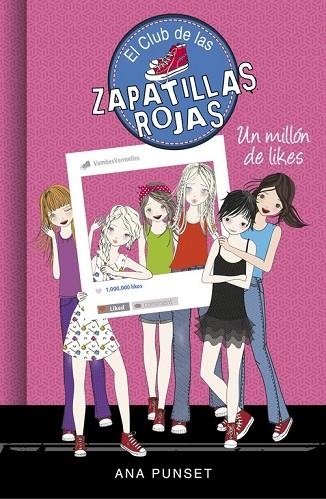 UN MILLÓN DE LIKES (EL CLUB DE LAS ZAPATILLAS ROJAS 12) | 9788490438312 | PUNSET, ANA | Llibreria Drac - Llibreria d'Olot | Comprar llibres en català i castellà online