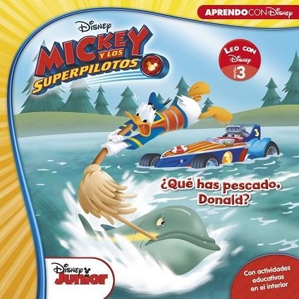 MICKEY Y LOS SUPERPILOTOS. ¿QUÉ HAS PESCADO, DONALD? (LEO CON DISNEY NIVEL 3) | 9788416931101 | DISNEY | Llibreria Drac - Llibreria d'Olot | Comprar llibres en català i castellà online