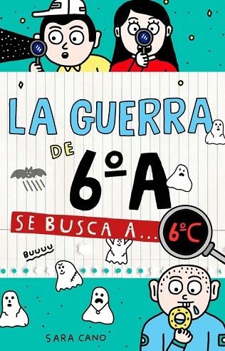 SE BUSCA A... 6ºC (SERIE LA GUERRA DE 6ºA 6) | 9788420485898 | CANO, SARA | Llibreria Drac - Llibreria d'Olot | Comprar llibres en català i castellà online