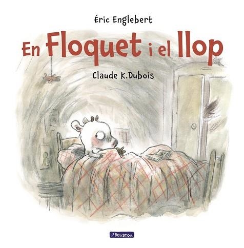 FLOQUET I EL LLOP | 9788448848521 | DUBOIS, CLAUDE K.; ENGLEBERT, ERIC | Llibreria Drac - Llibreria d'Olot | Comprar llibres en català i castellà online