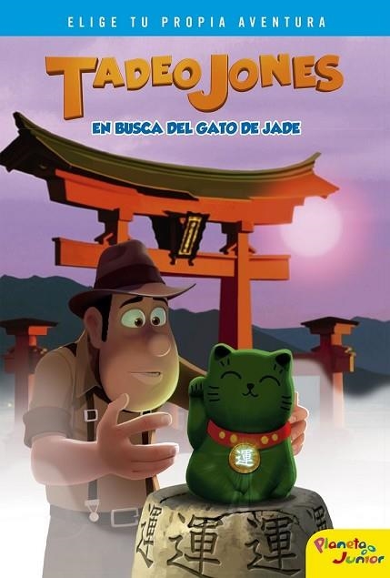 TADEO JONES EN BUSCA DEL GATO DE JADE. ELIGE TU AVENTURA 1 | 9788408175896 | MEDIASET ESPAÑA COMUNICACIÓN | Llibreria Drac - Llibreria d'Olot | Comprar llibres en català i castellà online