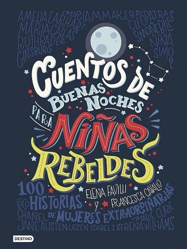 CUENTOS DE BUENAS NOCHES PARA NIÑAS REBELDES | 9788408176114 | FAVILLI, ELENA; CAVALLO, FRANCESCA | Llibreria Drac - Llibreria d'Olot | Comprar llibres en català i castellà online