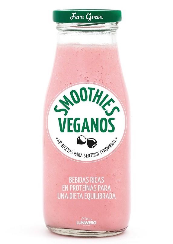 SMOOTHIES VEGANOS | 9788416890231 | GREEN, FERN | Llibreria Drac - Librería de Olot | Comprar libros en catalán y castellano online