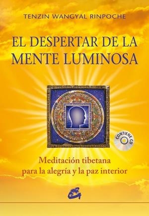 DESPERTAR DE LA MENTE LUMINOSA, EL | 9788484454847 | TENZIN WANGYAL RINPOCHE | Llibreria Drac - Llibreria d'Olot | Comprar llibres en català i castellà online