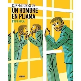 CONFESIONES DE UN HOMBRE EN PIJAMA | 9788416880232 | ROCA, PACO | Llibreria Drac - Llibreria d'Olot | Comprar llibres en català i castellà online