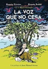 VOZ QUE NO CESA, LA. VIDA DE MIGUEL HERNÁNDEZ | 9788416880249 | BOLDÚ, RAMÓN; PEREIRA, RAMÓN | Llibreria Drac - Llibreria d'Olot | Comprar llibres en català i castellà online