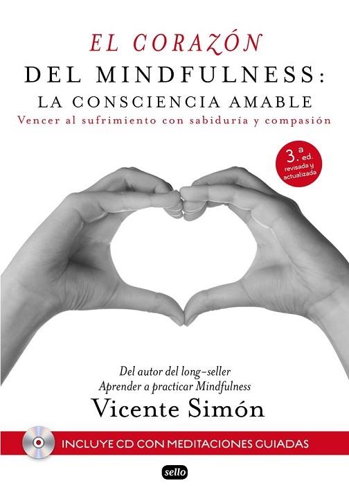 CORAZÓN DEL MINDFULNESS, EL: LA CONSCIENCIA AMABLE | 9788415132196 | VICENTE SIMÓN | Llibreria Drac - Llibreria d'Olot | Comprar llibres en català i castellà online