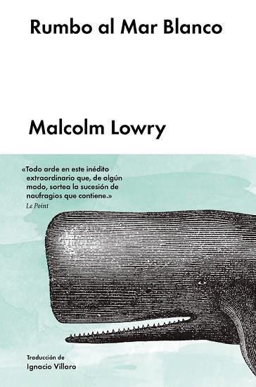 RUMBO AL MAR BLANCO | 9788416665136 | LOWRY, MALCOLM | Llibreria Drac - Llibreria d'Olot | Comprar llibres en català i castellà online