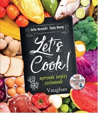 LET'S COOK | 9788416667208 | NOWICKI, JULIA;  NAVAS, JESUS | Llibreria Drac - Librería de Olot | Comprar libros en catalán y castellano online