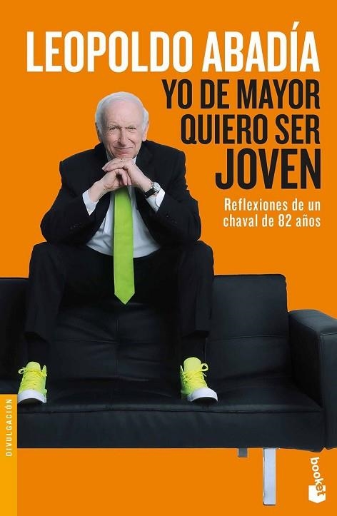 YO DE MAYOR QUIERO SER JOVEN | 9788467050479 | ABADÍA, LEOPOLDO | Llibreria Drac - Llibreria d'Olot | Comprar llibres en català i castellà online