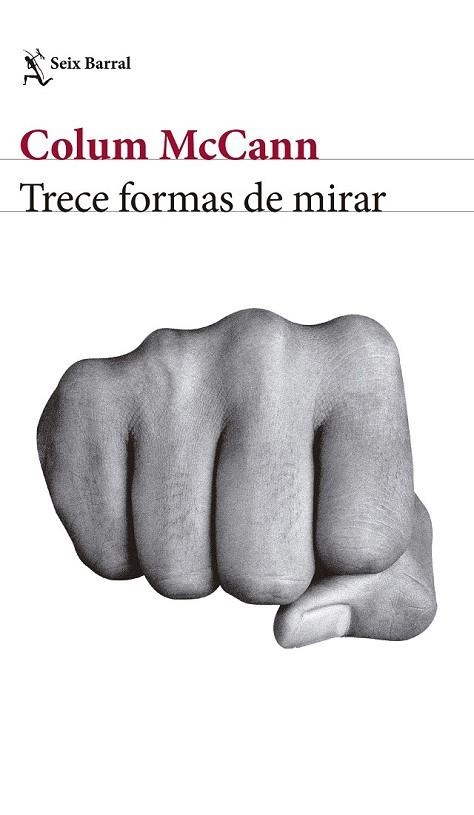 TRECE FORMAS DE MIRAR | 9788432232909 | MCCANN, COLUM | Llibreria Drac - Librería de Olot | Comprar libros en catalán y castellano online