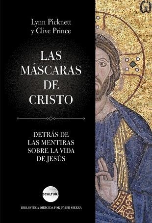 MÁSCARAS DE CRISTO, LAS | 9788416694730 | PICKNETT, LYNN; PRINCE, CLIVE | Llibreria Drac - Llibreria d'Olot | Comprar llibres en català i castellà online