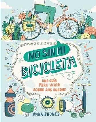 NO SIN MI BICICLETA | 9788408173922 | BRONES, ANNA | Llibreria Drac - Llibreria d'Olot | Comprar llibres en català i castellà online