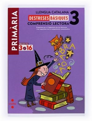 DESTRESES BASIQUES LLENGUA 3 PRIMARIA-PROJECTE 3.16 | 9788466119139 | Llibreria Drac - Llibreria d'Olot | Comprar llibres en català i castellà online