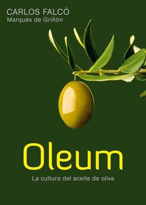 OLEUM. LA CULTURA DEL ACEITE DE OLIVA | 9788425350573 | FALCO,CARLOS | Llibreria Drac - Llibreria d'Olot | Comprar llibres en català i castellà online