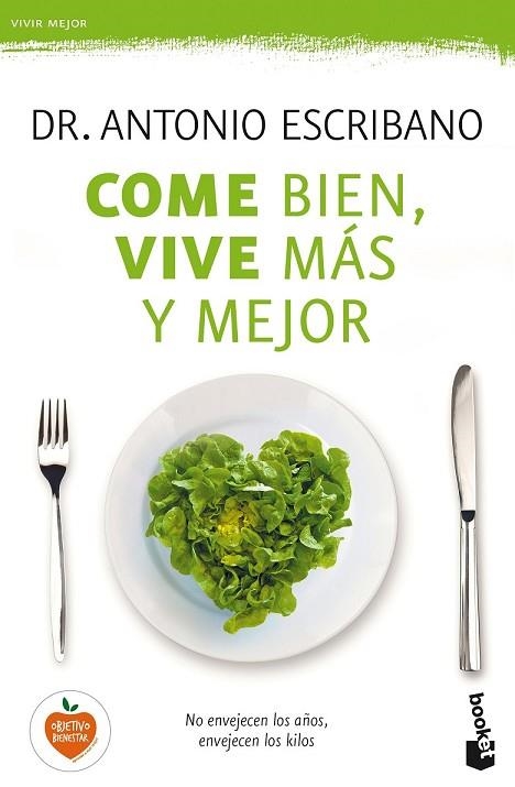 COME BIEN, VIVE MÁS Y MEJOR | 9788467050462 | ESCRIBANO, ANTONIO | Llibreria Drac - Llibreria d'Olot | Comprar llibres en català i castellà online