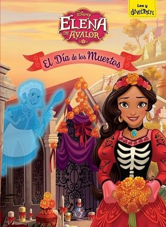 ELENA DE ÁVALOR. EL DÍA DE LOS MUERTOS | 9788416913770 | DISNEY | Llibreria Drac - Llibreria d'Olot | Comprar llibres en català i castellà online