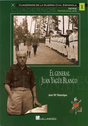 GENERAL JUAN YAGÜE BLANCO, EL | 9788415043706 | MANRIQUE, JOSE MARIA | Llibreria Drac - Llibreria d'Olot | Comprar llibres en català i castellà online