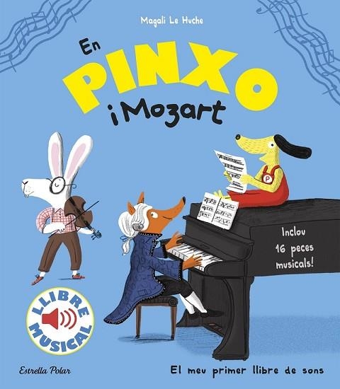 EN PINXO I MOZART. LLIBRE MUSICAL | 9788491372752 | LE HUCHE, MAGALI | Llibreria Drac - Librería de Olot | Comprar libros en catalán y castellano online