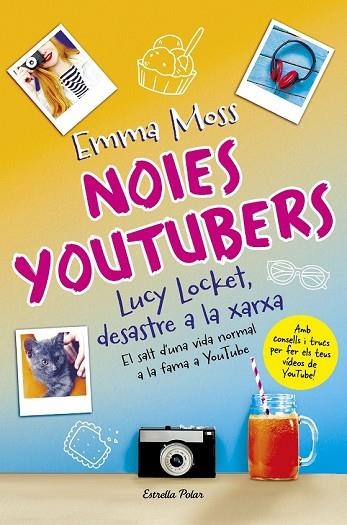 LUCY LOCKET, DESASTRE A LA XARXA (NOIES YOUTUBERS 1) | 9788491373599 | MOSS, EMMA | Llibreria Drac - Llibreria d'Olot | Comprar llibres en català i castellà online