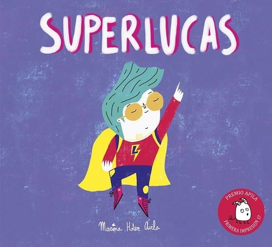 SUPERLUCAS (PREMIO APILA) | 9788417028015 | HERNÁNDEZ, MARINA | Llibreria Drac - Llibreria d'Olot | Comprar llibres en català i castellà online