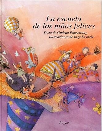 ESCUELA DE LOS NIÑOS FELICES, LA | 9788485334612 | PAUSEWANG, GUDRUN | Llibreria Drac - Llibreria d'Olot | Comprar llibres en català i castellà online