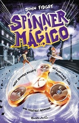 SPINNER MÁGICO | 9788408177654 | FIDGET, JOHN | Llibreria Drac - Llibreria d'Olot | Comprar llibres en català i castellà online