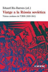 VIATGE A LA RÚSSIA SOVIÈTICA | 9788416853113 | RIU-BARRERA, EDUARD | Llibreria Drac - Llibreria d'Olot | Comprar llibres en català i castellà online