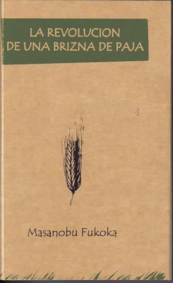 REVOLUCION DE UNA BRIZNA DE PAJA, LA | 9788416553594 | FUKOKA, MASANOBU | Llibreria Drac - Llibreria d'Olot | Comprar llibres en català i castellà online