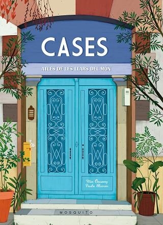 CASES ATLES DE LES LLARS DEL MON | 9788494561634 | CASSANY, MIA | Llibreria Drac - Llibreria d'Olot | Comprar llibres en català i castellà online