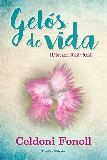 GELÓS DE VIDA | 9788490346471 | FONOLL, CELDONI | Llibreria Drac - Librería de Olot | Comprar libros en catalán y castellano online