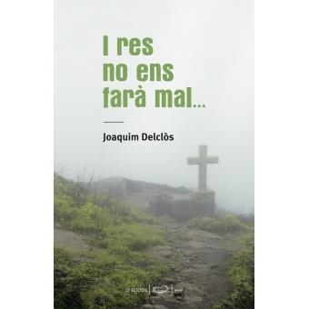 I RES NO ENS FARÀ MAL | 9788496591301 | DELCLÓS, JOAQUIM | Llibreria Drac - Librería de Olot | Comprar libros en catalán y castellano online