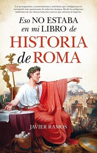 ESO NO ESTABA EN MI LIBRO DE HISTORIA DE ROMA | 9788417044404 | RAMOS, JAVIER | Llibreria Drac - Llibreria d'Olot | Comprar llibres en català i castellà online