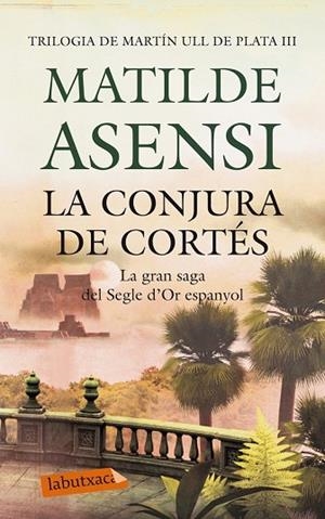 CONJURA DE CORTÉS, LA | 9788499306780 | ASENSI, MATILDE | Llibreria Drac - Llibreria d'Olot | Comprar llibres en català i castellà online